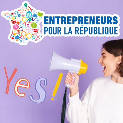 Entrepreneurs pour la République !